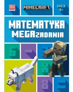 Książeczka Minecraft. Matematyka. Megazadania. 9+ GXP-835333