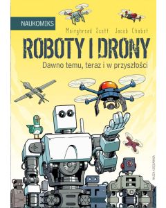 Książeczka Roboty i drony - dawno temu, teraz i w przyszłości GXP-883107